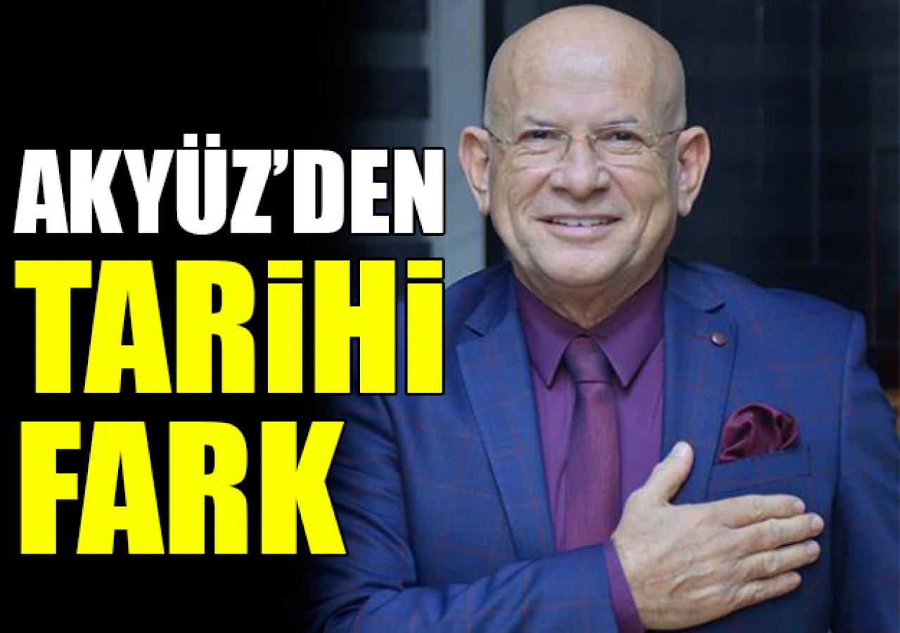 Akyüz’den tarihi fark