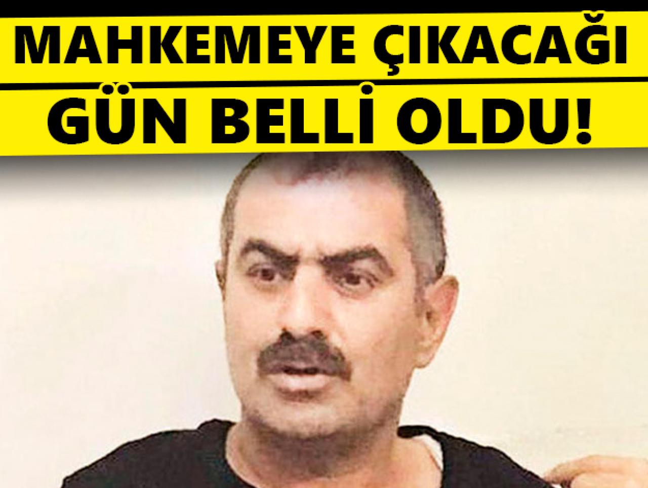 Fedai Varan'ın mahkemeye çıkacağı gün belli oldu