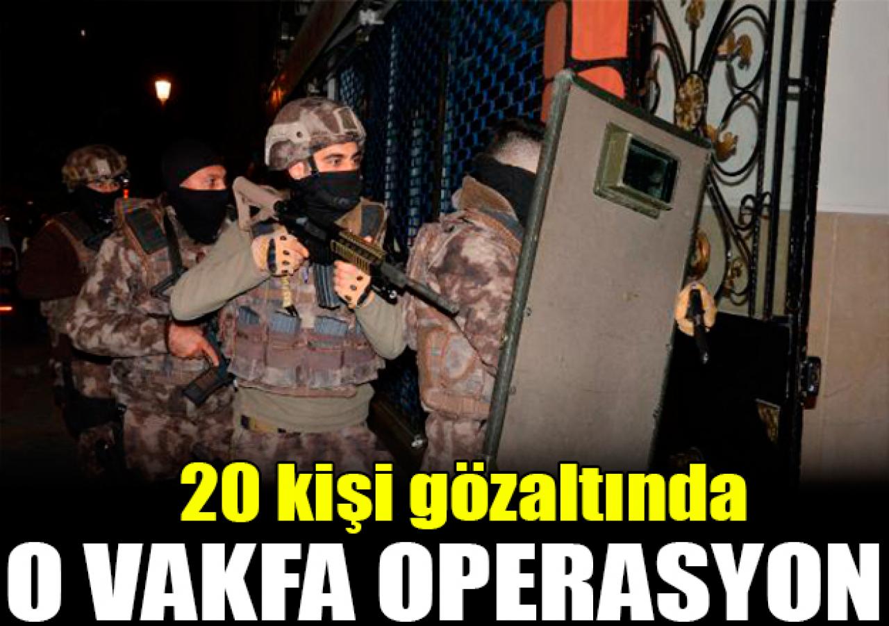 Furkan Eğitim ve Hizmet Vakfı'na operasyon