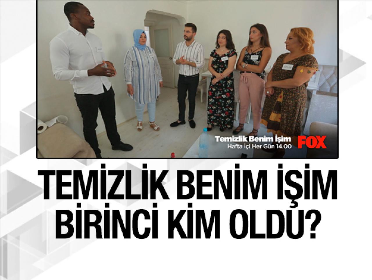 Temizlik Benim İşim 26-30 Ağustos kim birinci oldu?