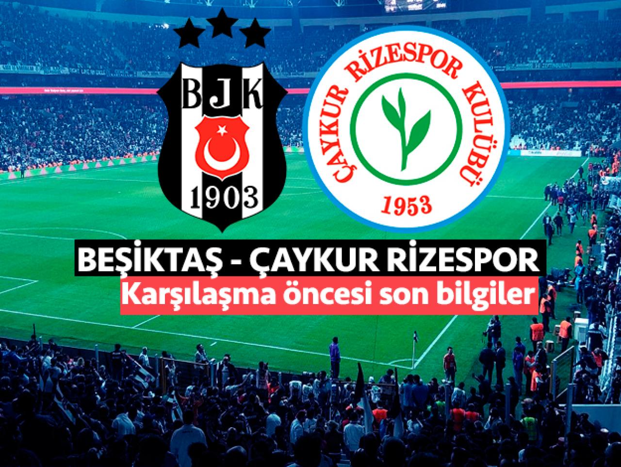 Beşiktaş'ın konuğu Çaykur Rizespor