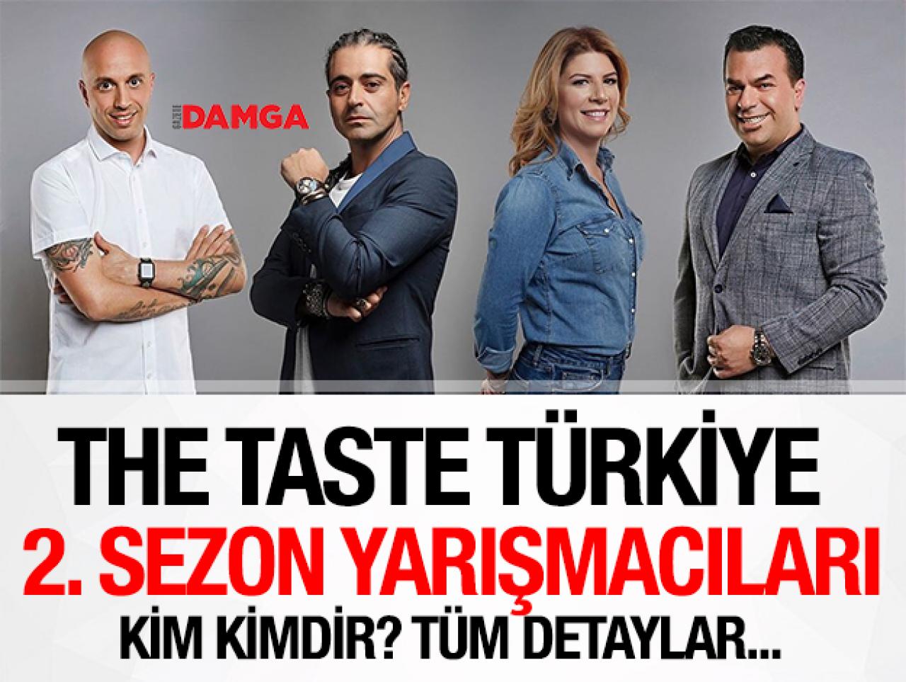 The Taste Türkiye 2. sezon yarışmacıları kim? İsimleri ne, yaşları kaç ve meslekleri ne