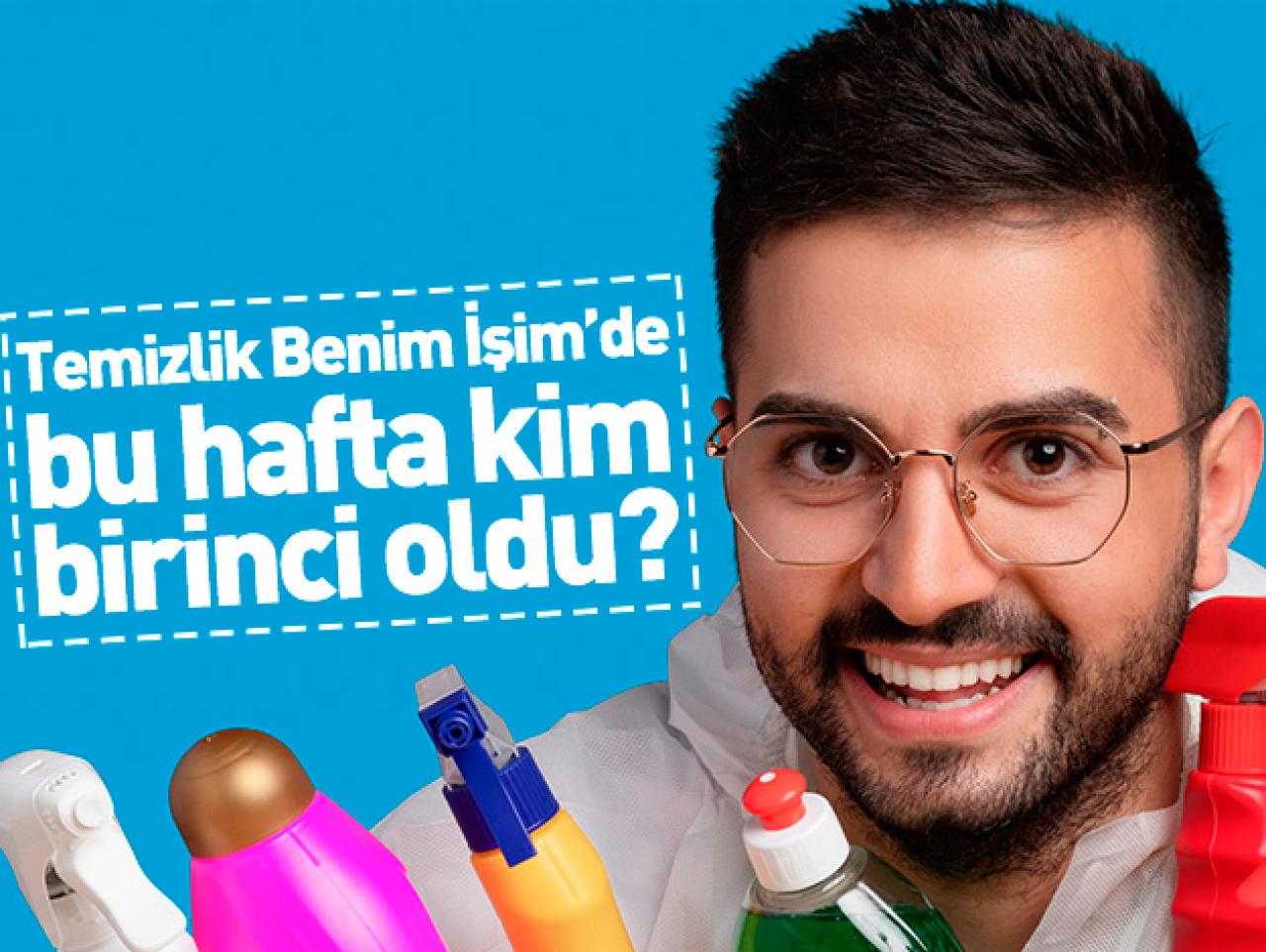 Temizlik Benim İşim'de kim birinci oldu ve 10 bin lira kazandı? Puan tablosu