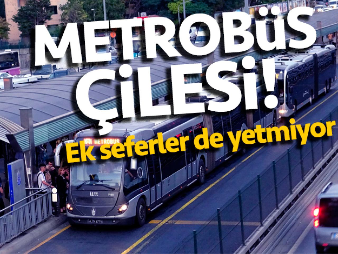 Metrobüs çilesi!