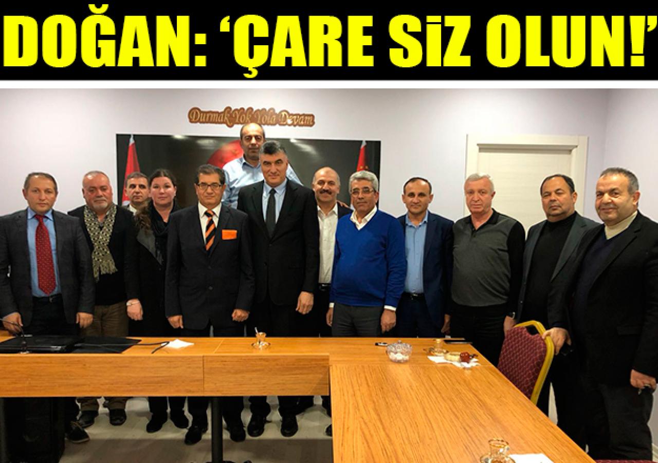 Çare siz olun