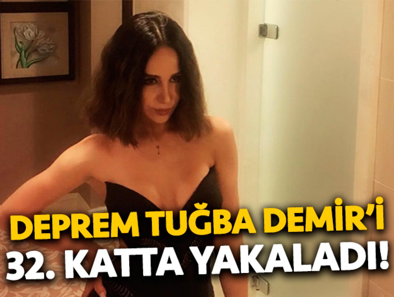 Betül Demir depreme 32. katta yakalandı