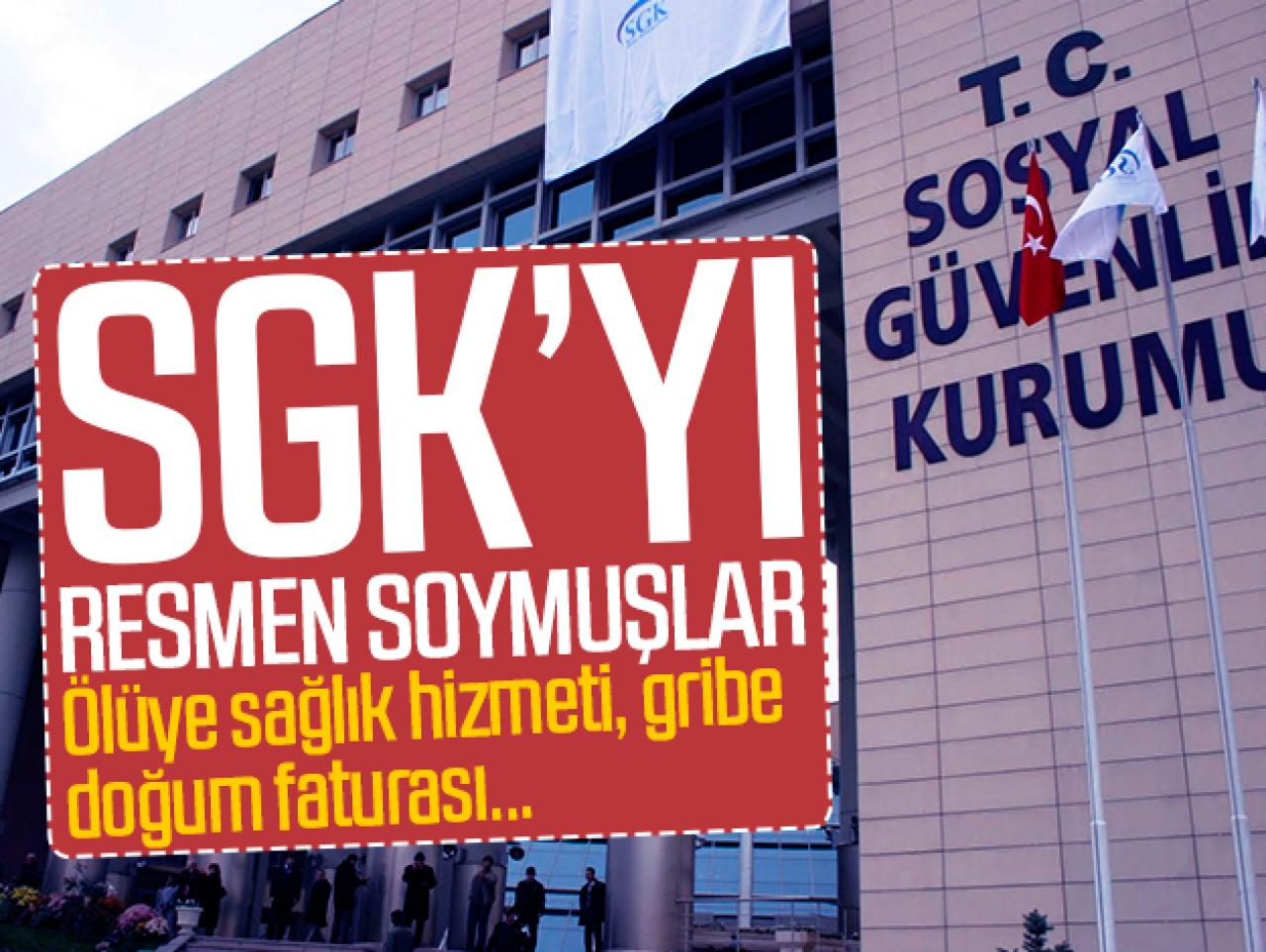 SGK'yı resmen soymuşlar!