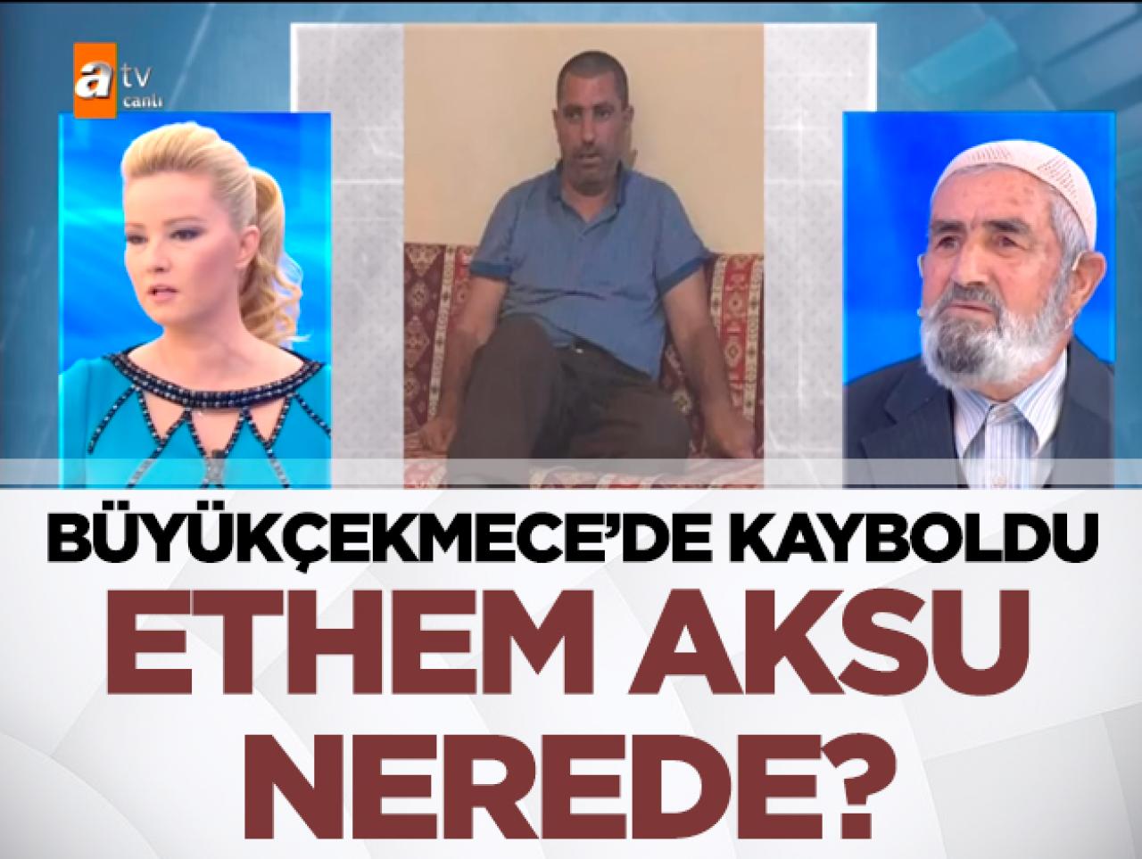 Büyükçekmece'de kaybolan Ethem Aksu nerede? Müge Anlı onu arıyor