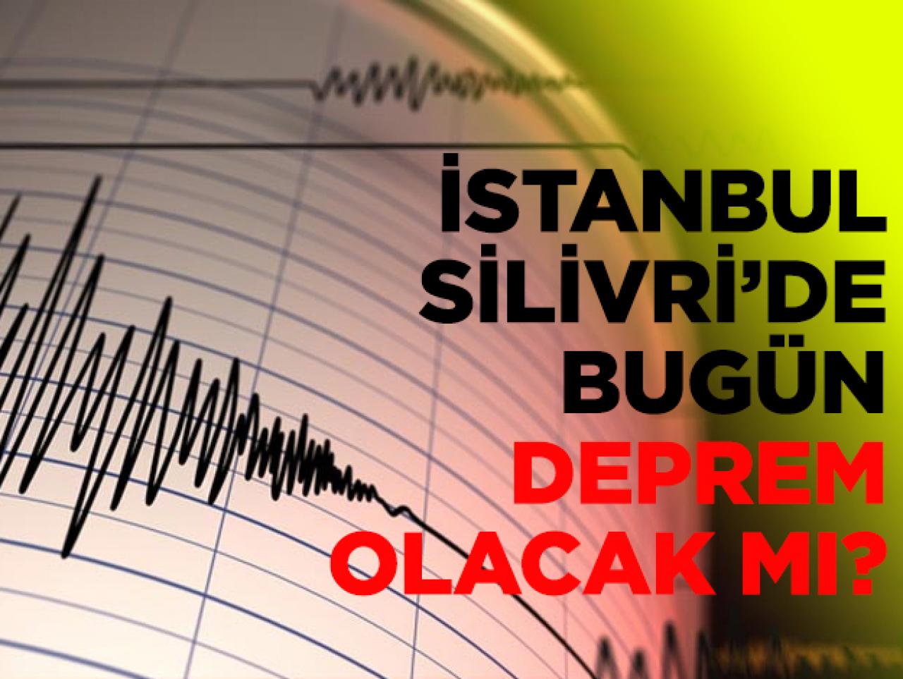 İstanbul Silivri'de bugün deprem olacak mı? Son deprem ne zaman yaşandı