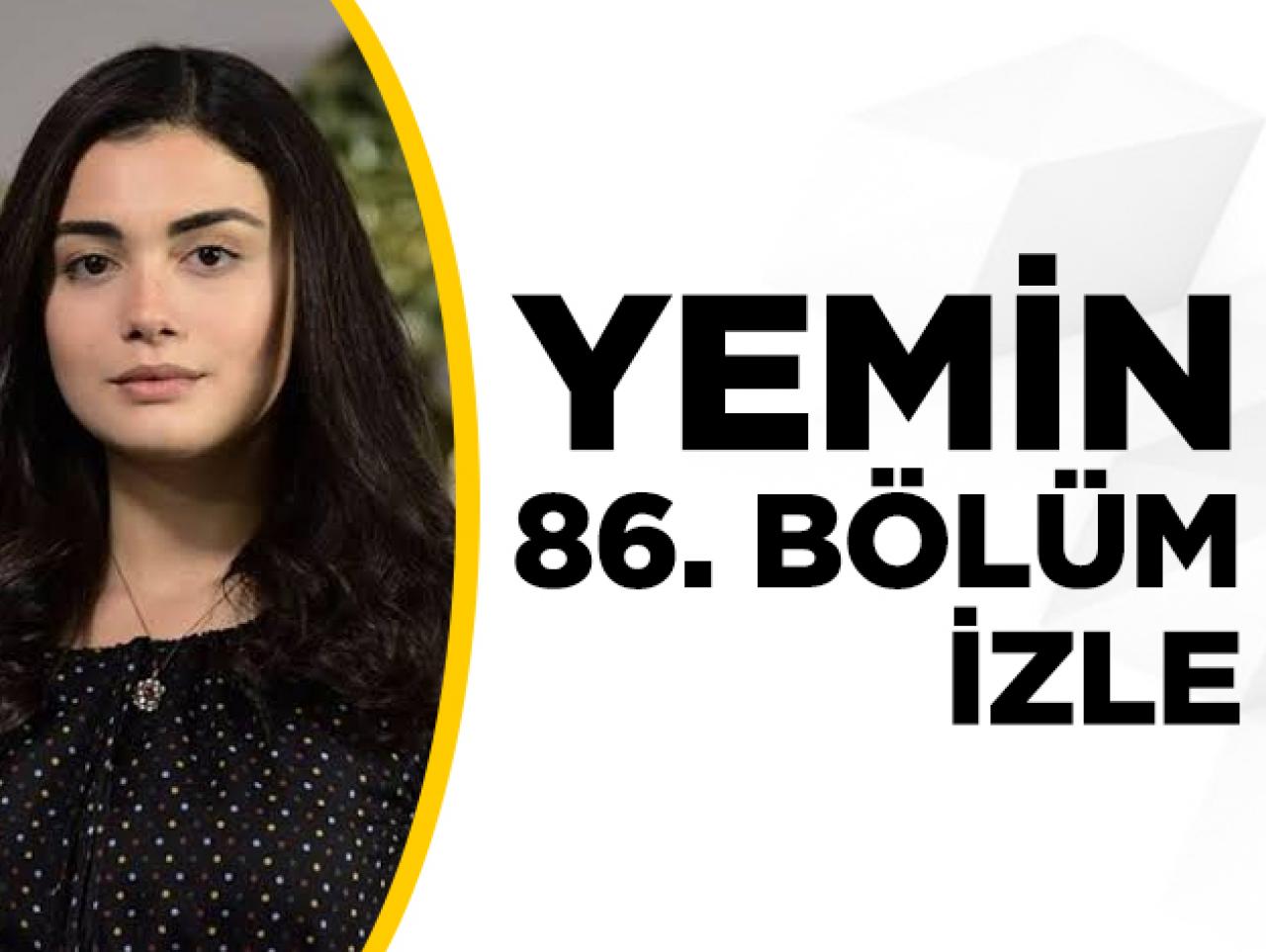 Yemin 86. bölüm izle! Yemin 87. bölüm fragmanı yayınlandı