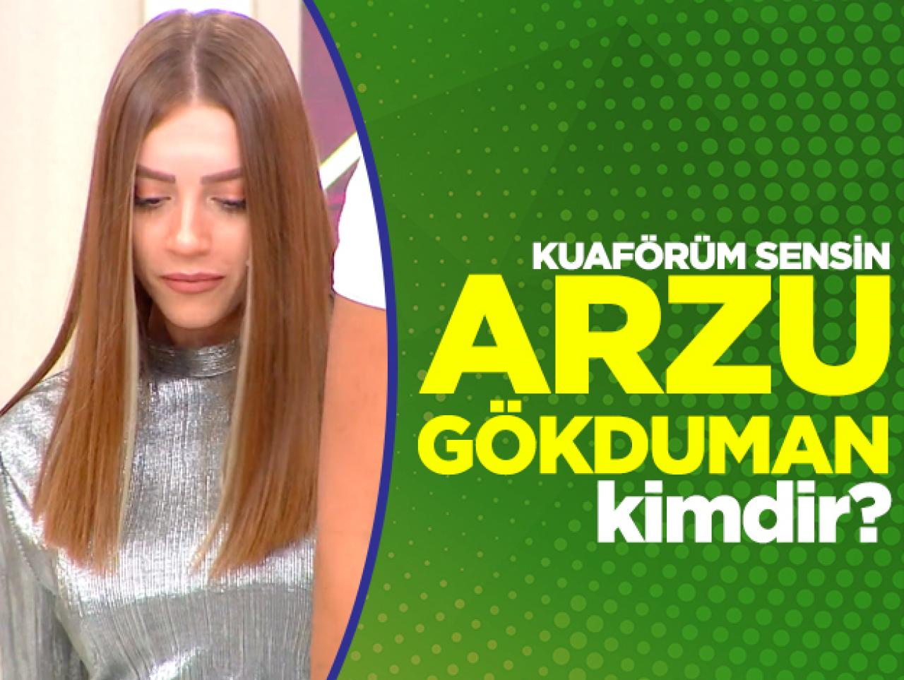 Kuaförüm Sensin Arzu Gökduman kimdir?