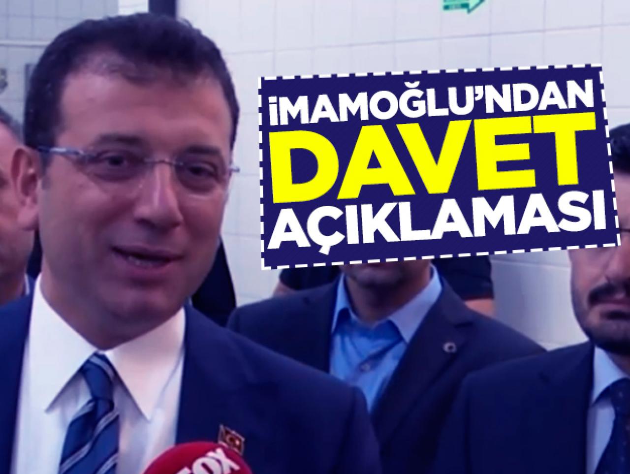 İmamoğlu'ndan davet açıklaması