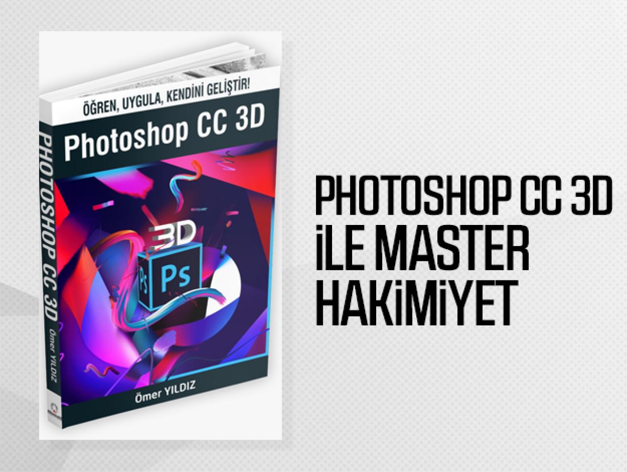 Photoshop CC 3D ile master hakimiyet