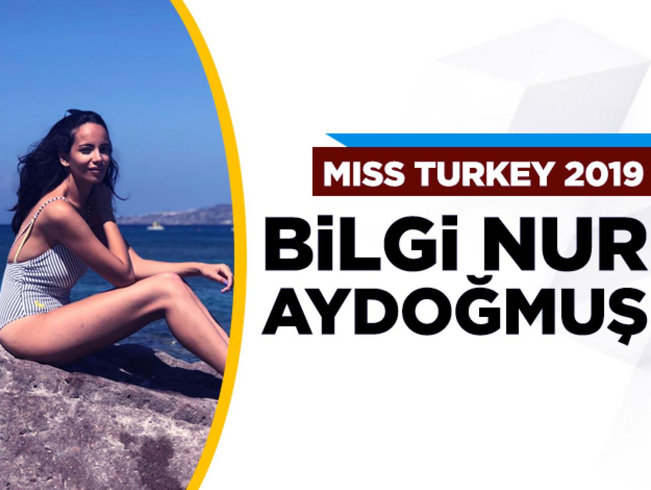 Miss Turkey 2019 finalisti Bilgi Nur Aydoğmuş kimdir?