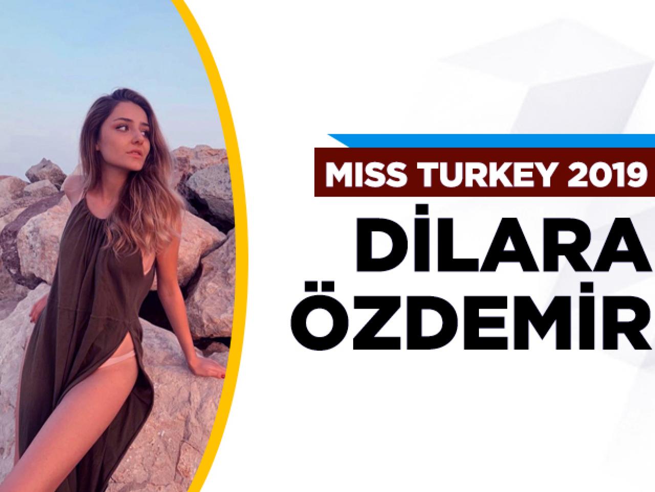 Miss Turkey 2019 finalisti Dilara Özdemir kimdir?