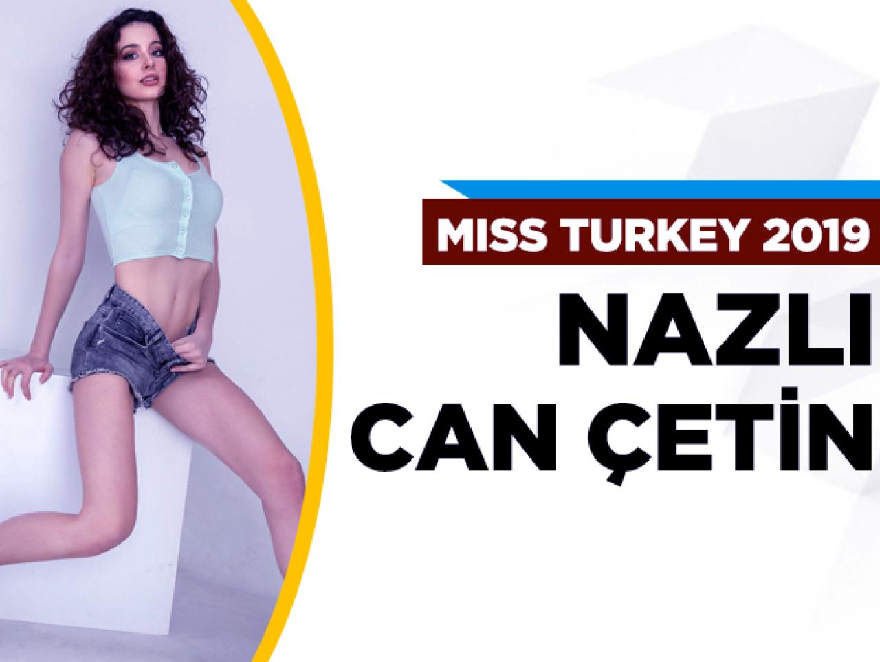 Miss Turkey 2019 finalisti Nazlı Can Çetin kimdir?