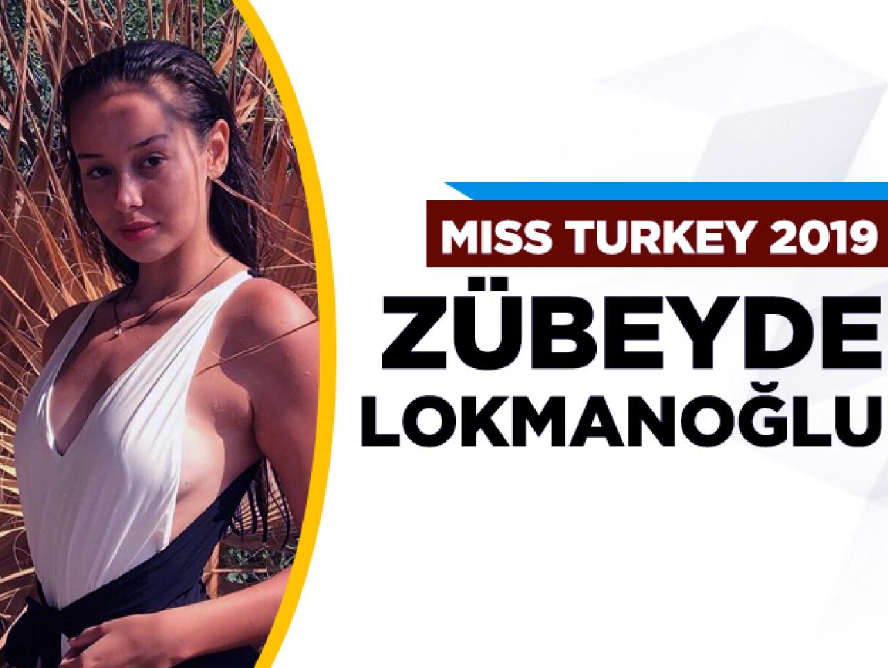 Miss Turkey 2019 finalisti Zübeyde Lokmanoğlu kimdir?