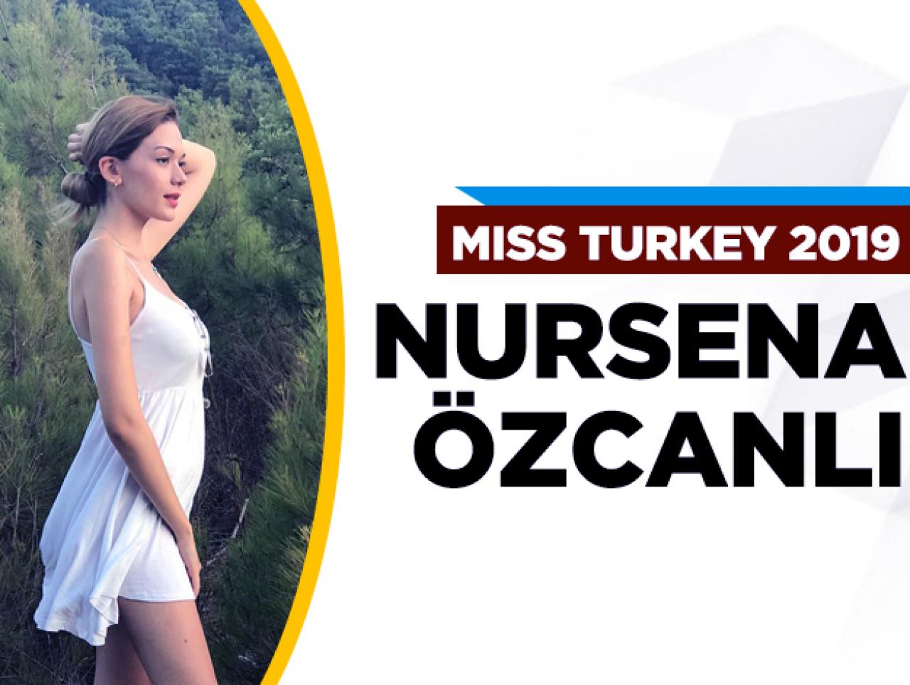 Miss Turkey 2019 finalisti Nursena Özcanlı kimdir?