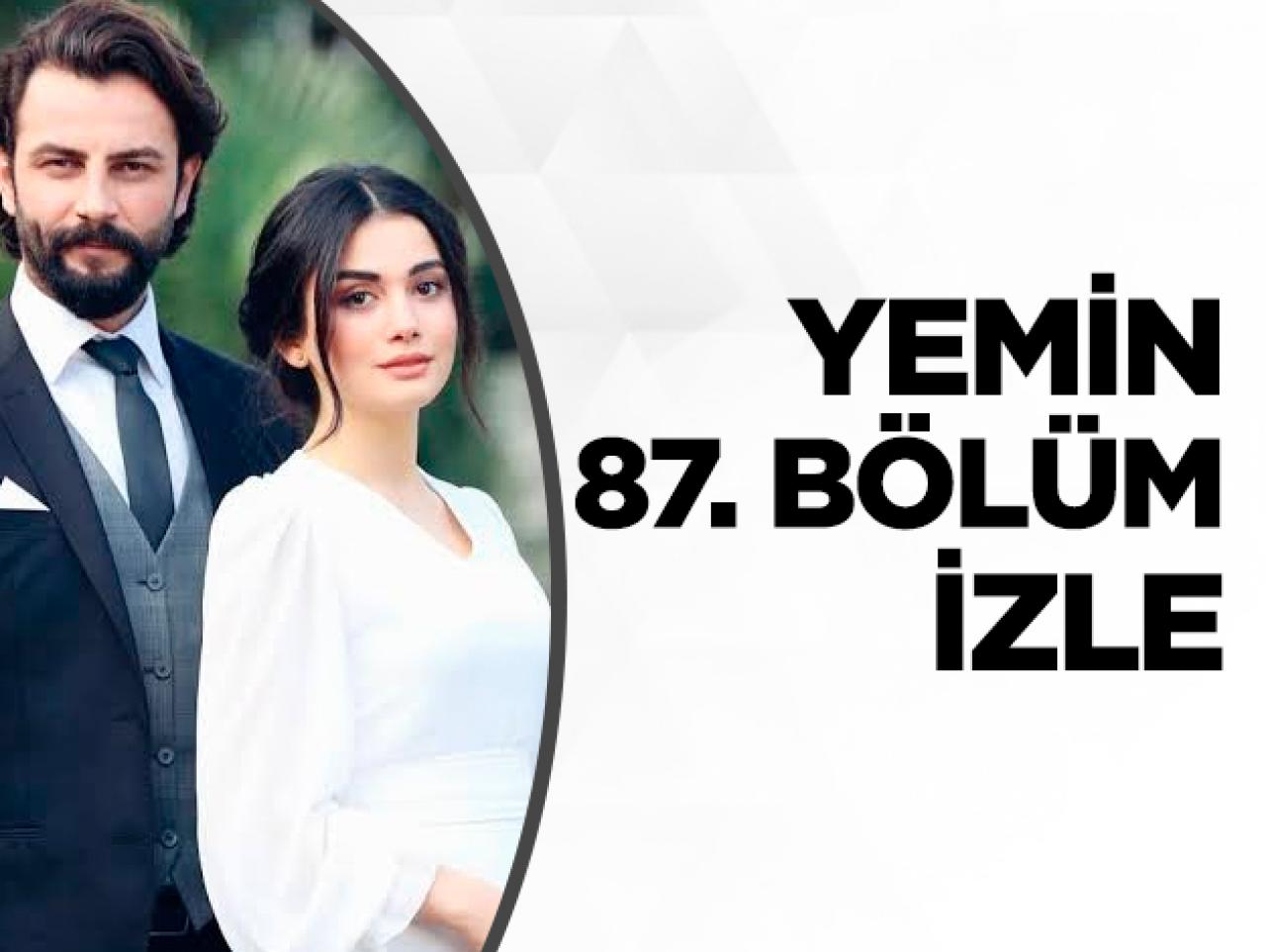 Yemin 87. bölüm izle! Yemin 88. bölüm fragmanı yayınlandı