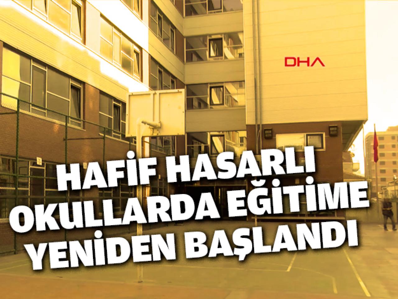 Hafif hasarlı okullarda eğitim başladı