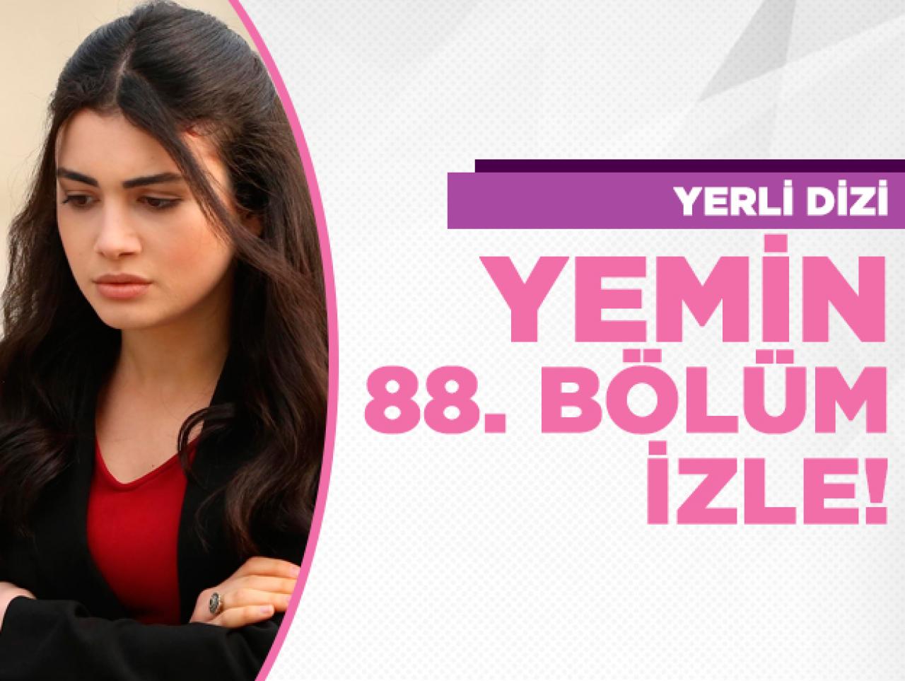 Yemin 88. bölüm izle! Yemin 89. bölüm fragmanı yayınlandı