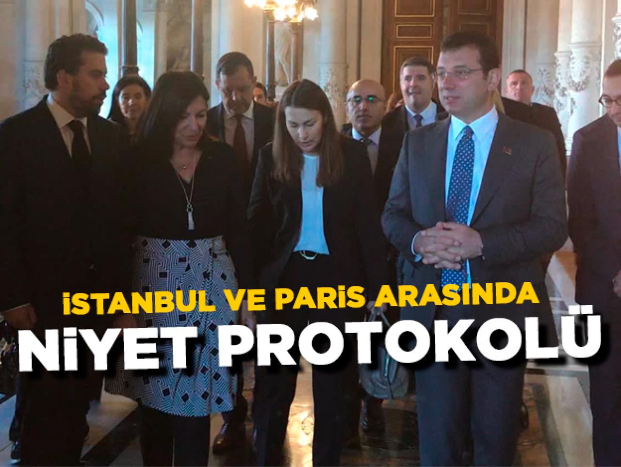 İstanbul ve Paris arasında Niyet Protokolü imzalandı