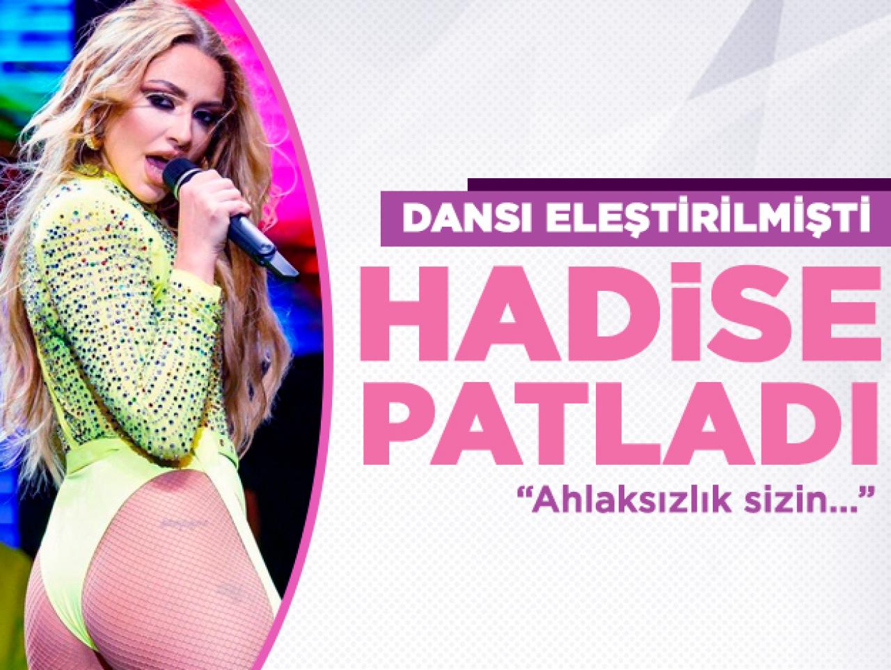 Hadise seksi dansını eleştirenlere patladı! 'Ahlaksızlık...'