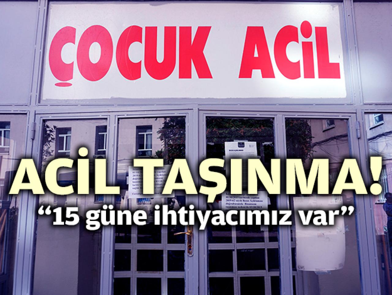 Acil taşınma!