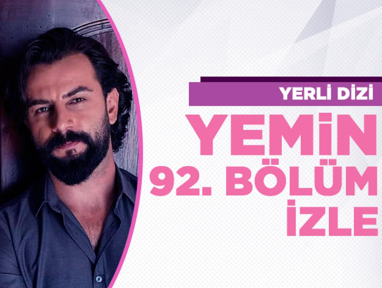 Yemin 92. bölüm izle! Yemin 93. bölüm fragmanı yayınlandı