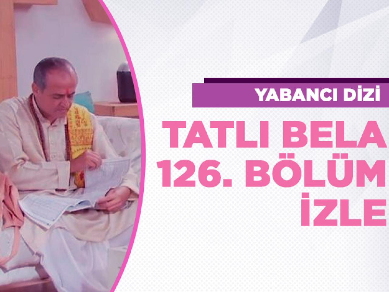 Tatlı Bela 126. bölüm izle! Tatlı Bela 127. bölüm (final) fragmanı yayınlandı mı