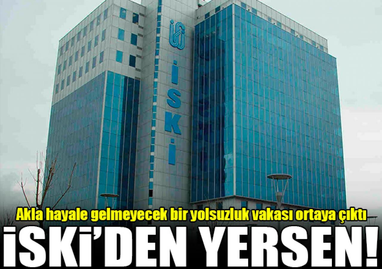 İSKİ'den yersen!