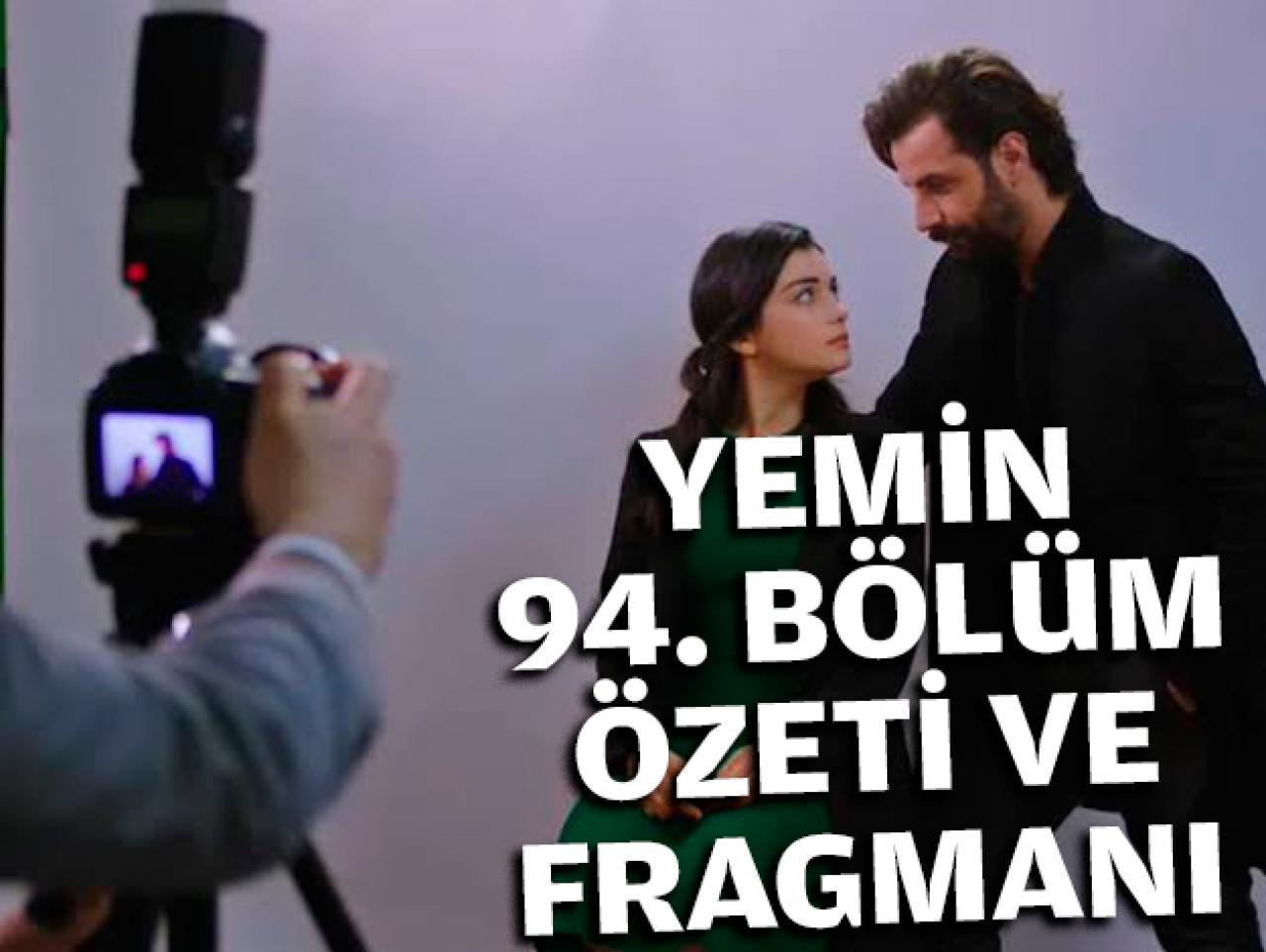 Yemin 94. bölüm özeti ve fragmanı | Yeni bölümde neler olacak?