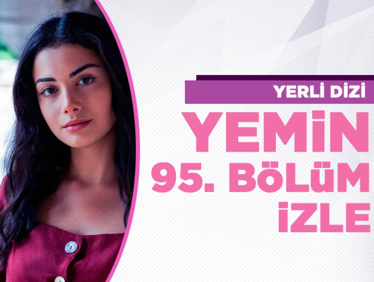 Yemin 95. bölüm izle! Yemin 96. bölüm fragmanı yayınlandı