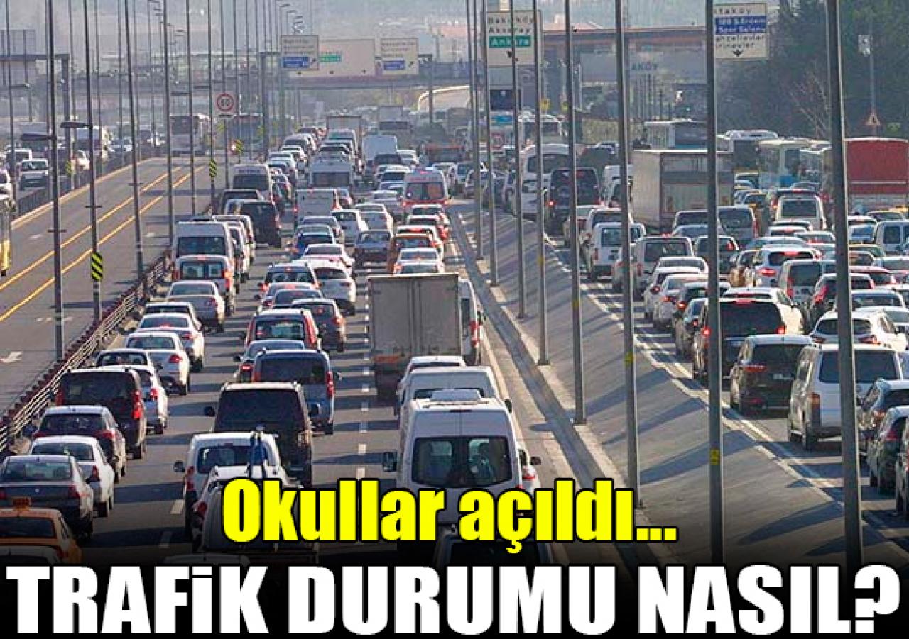 Okullar açıldı trafik kilitlendi! İstanbul yol durumu nasıl