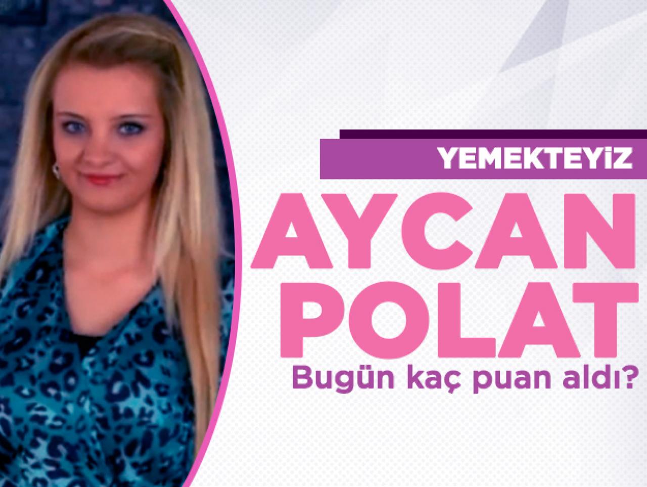 Yemekteyiz 11 Ekim Cuma | Aycan Polat kaç puan aldı ve menüsünde neler vardı?