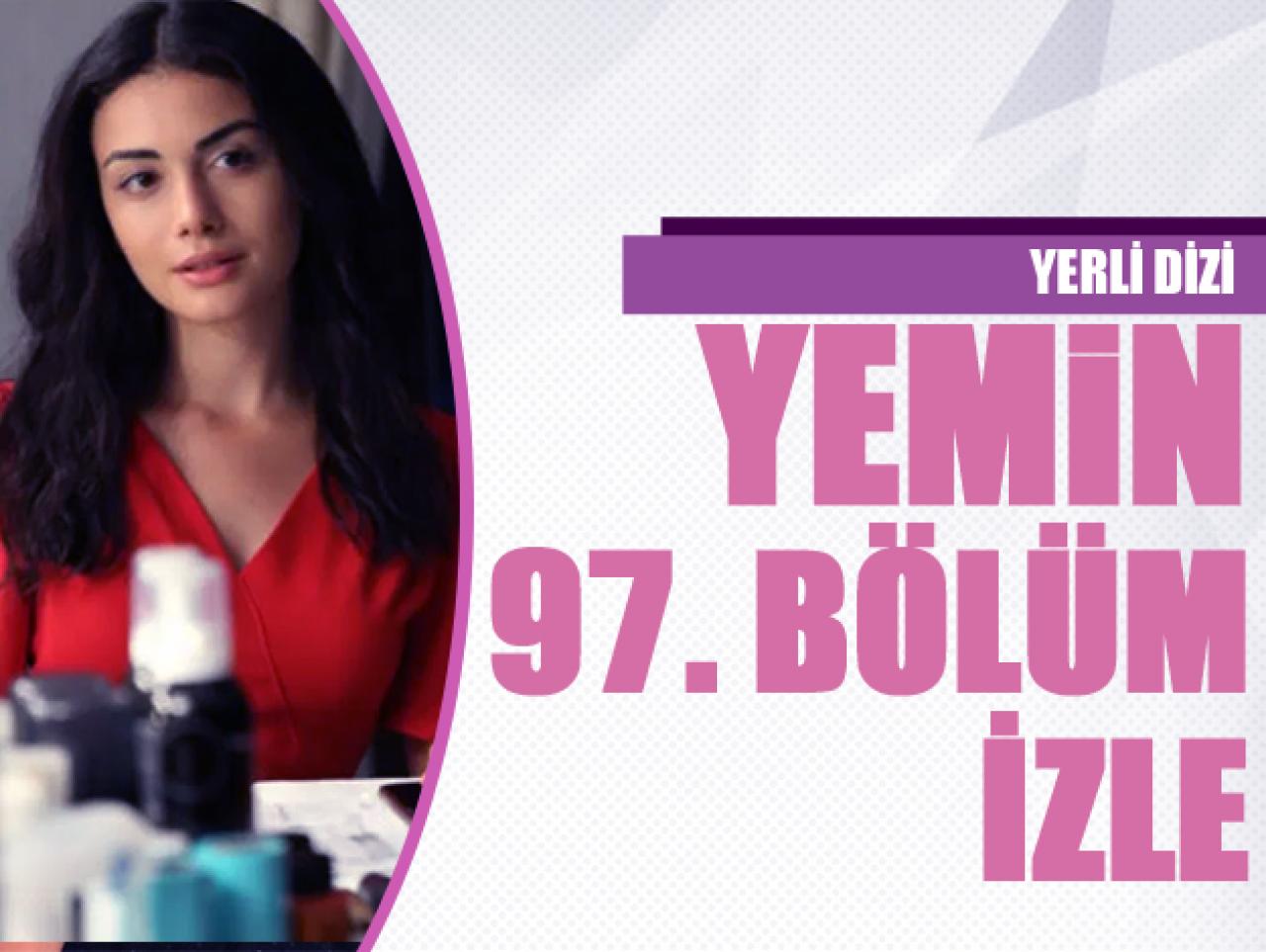 Yemin 97. bölüm izle! Yemin 98. bölüm fragmanı yayınlandı