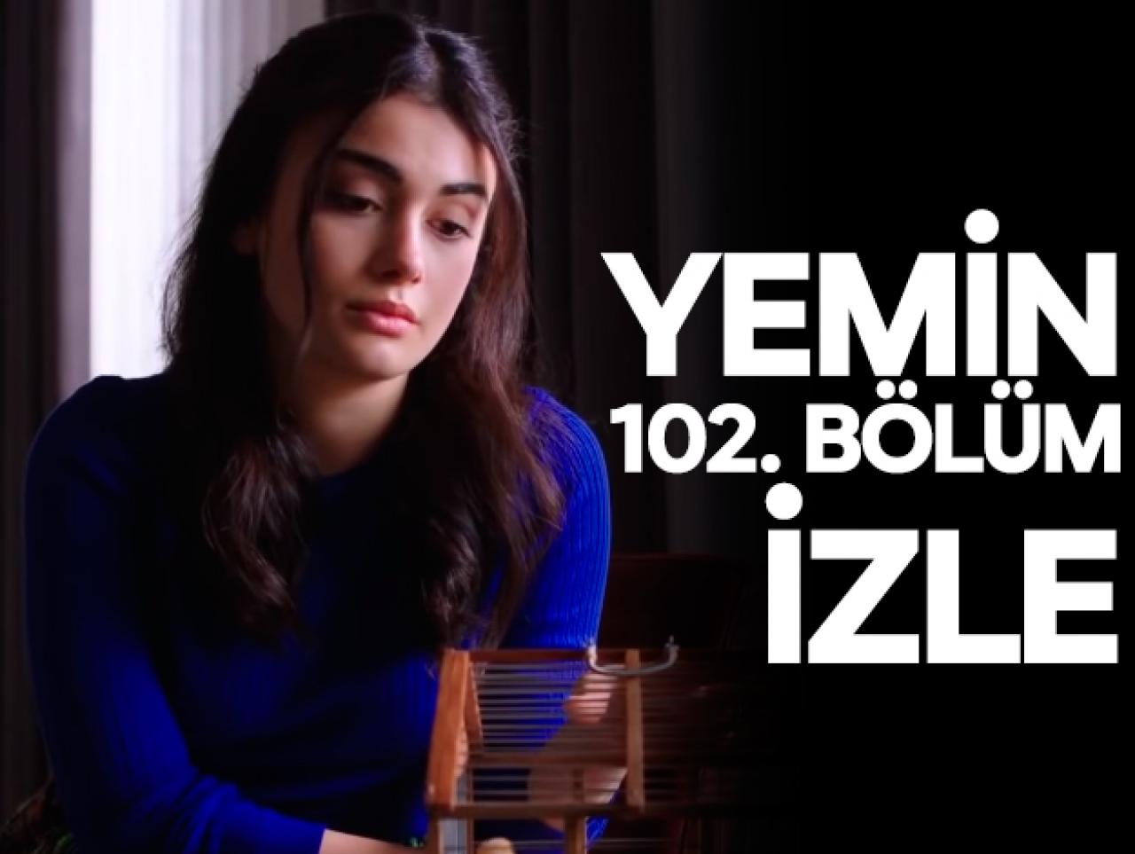 Yemin 102. bölüm izle! Yemin 103. bölüm fragmanı yayınlandı