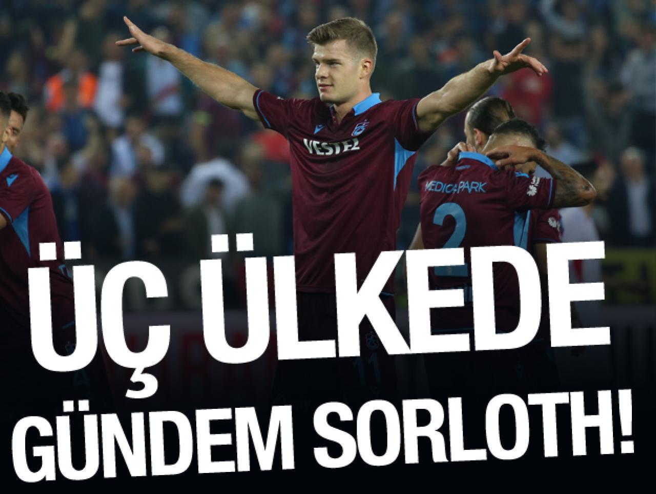 Alexander Sorloth üç ülkenin manşetinde!