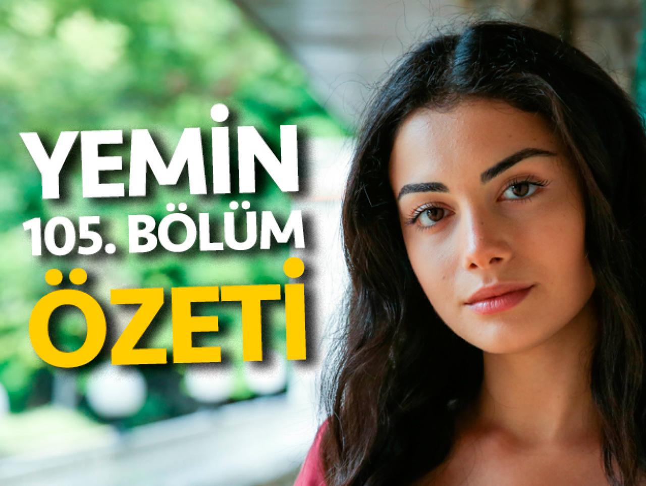 Yemin 105. bölüm özeti ve fragmanı | Reyhan ve Emir yıkılmaz!