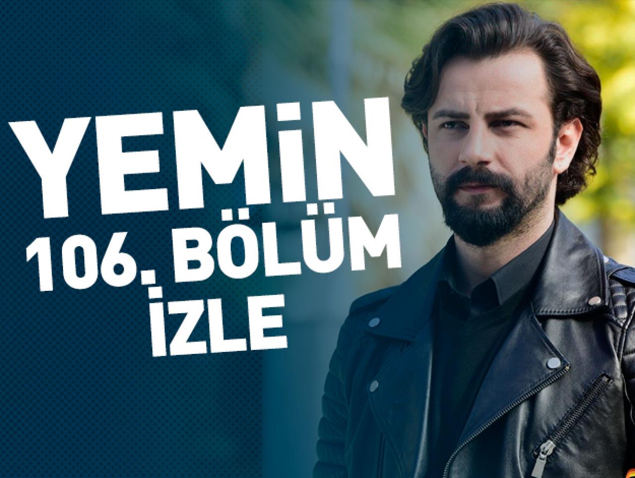 Yemin 106. bölüm izle! Yemin 107. bölüm fragmanı yayınlandı