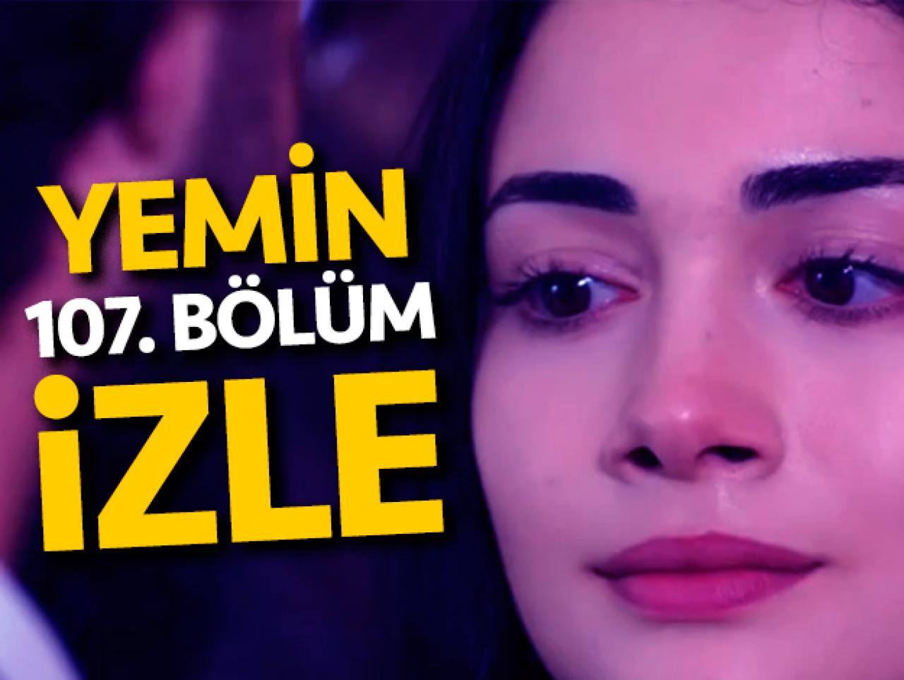 Yemin 107. bölüm izle! Yemin 108. bölüm fragmanı yayınlandı