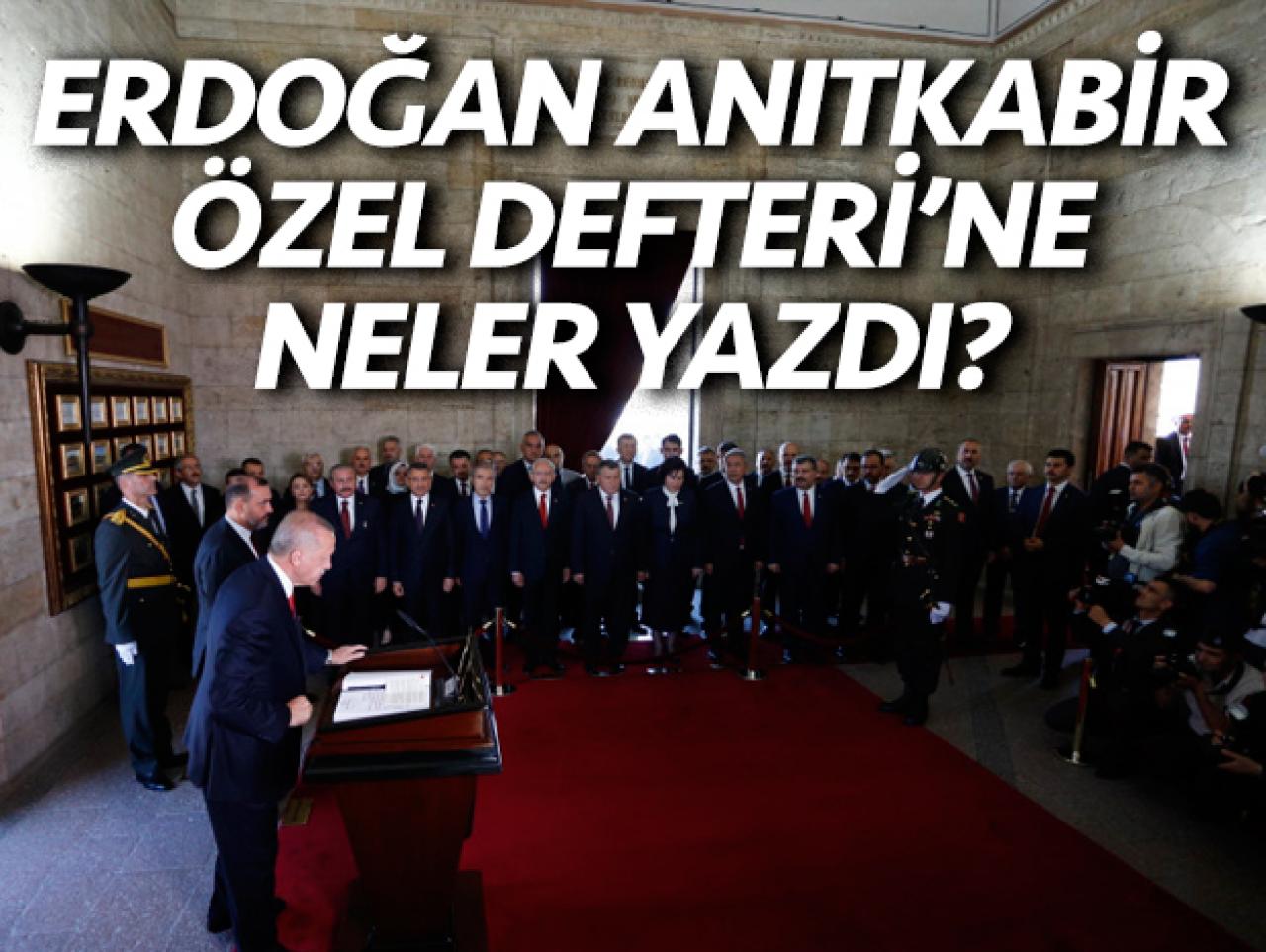 Cumhurbaşkanı Recep Tayyip Erdoğan 29 Ekim'de Anıtkabir Özel Defteri'ne neler yazdı? İşte o sözler