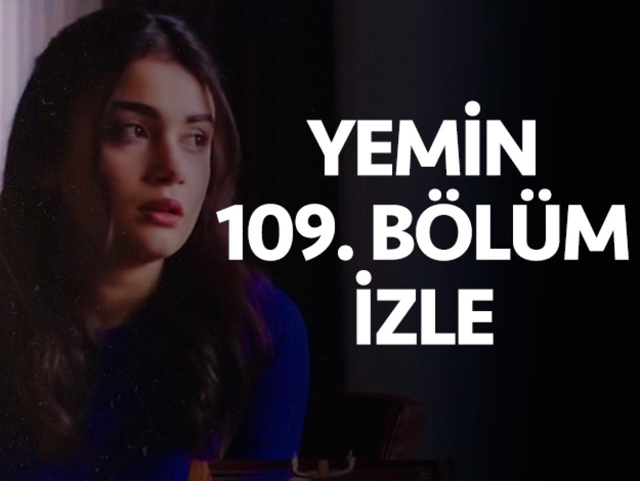 Yemin 109. bölüm izle! Yemin 110. bölüm fragmanı yayınlandı