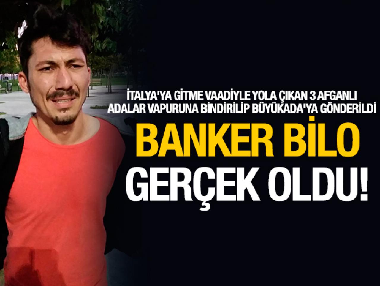 Banker Bilo gerçek oldu