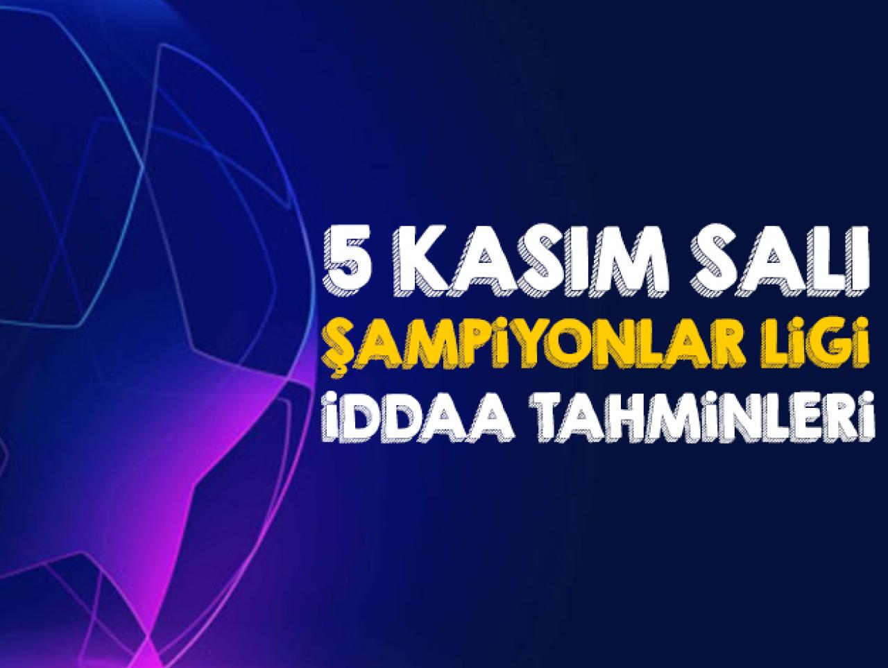 5 Kasım Salı İddaa tahminleri ve programı | Şampiyonlar Ligi maçları