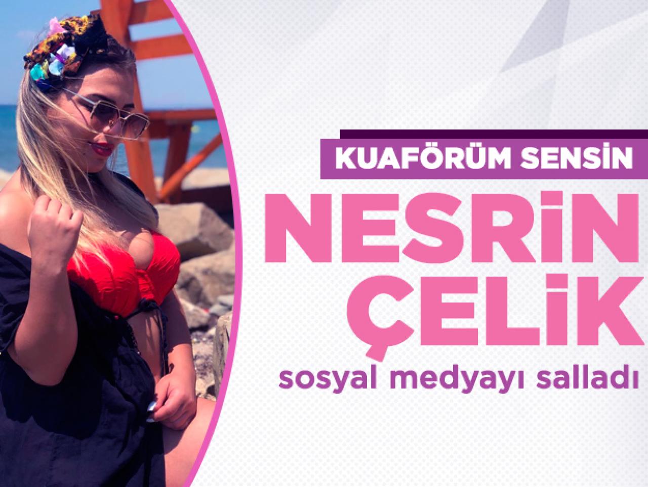 Kuaförüm Sensin Nesrin Çelik sosyal medyayı salladı! Instagram fotoğrafları bomba