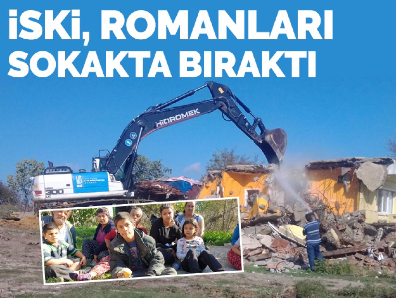 İSKİ, Romanları sokakta bıraktı!