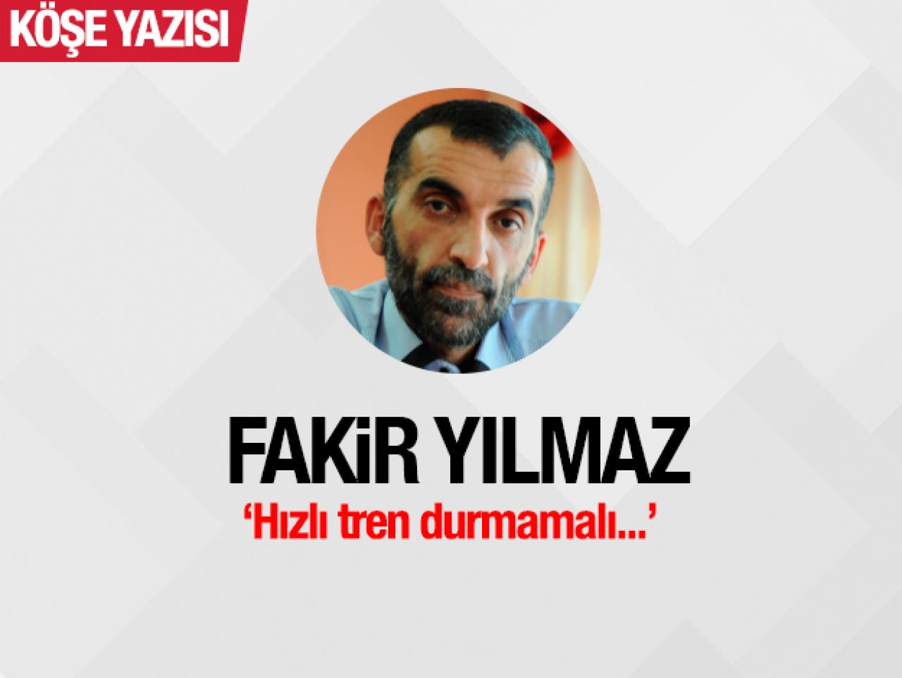 Hızlı tren durmamalı...