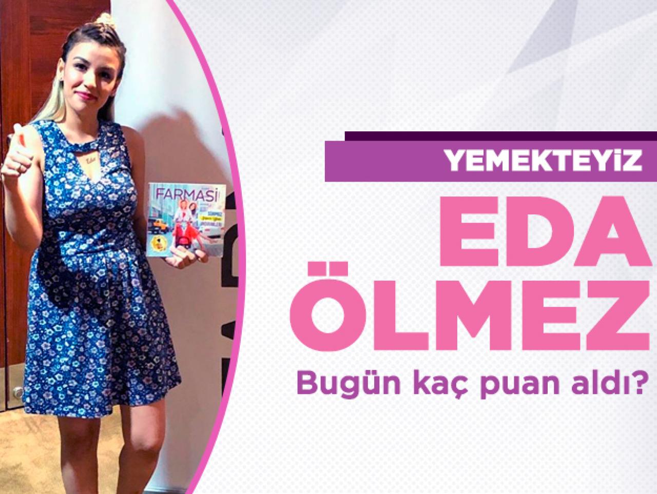 Yemekteyiz 7 Kasım Perşembe | Eda Ölmez kaç puan aldı ve menüsünde neler vardı?