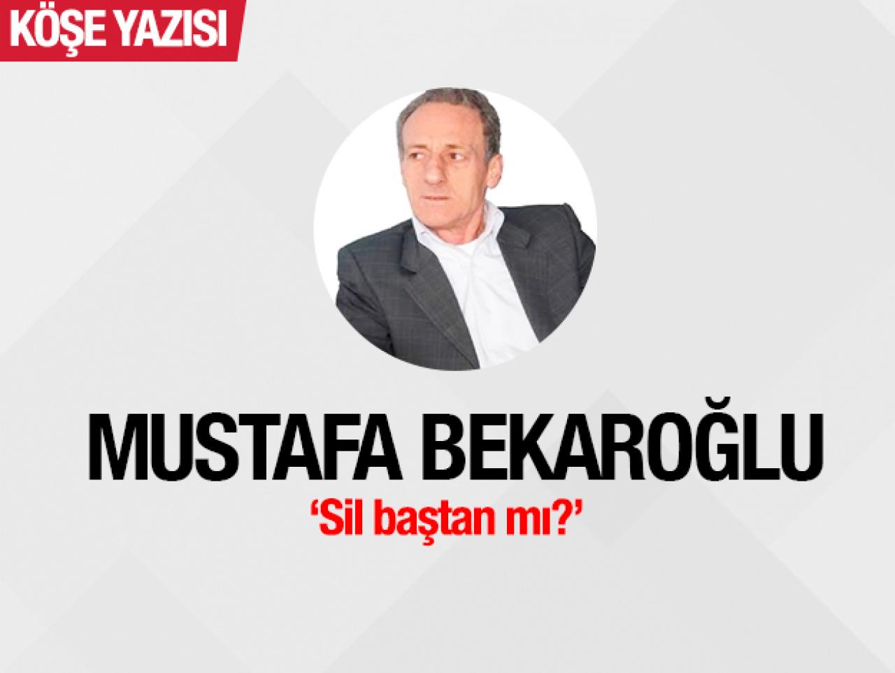 Sil baştan mı?